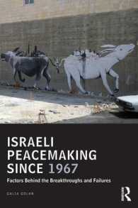 Israeli Peacemaking since 1967 : Factors Behind the Breakthroughs and Failures (Ucla Center for Middle East Development Cmed)