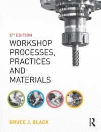 工学ワークショップ：過程・実践・材料（第５版）<br>Workshop Processes, Practices and Materials （5TH）