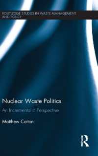 放射性廃棄物処理の政策的検討<br>Nuclear Waste Politics : An Incrementalist Perspective (Routledge Studies in Waste Management and Policy)