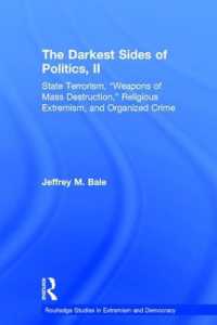 The Darkest Sides of Politics, II : State Terrorism, 'Weapons of Mass Destruction,' Religious Extremism, and Organized Crime (Routledge Studies in Extremism and Democracy)