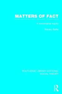 Matters of Fact (RLE Social Theory) : A Sociological Inquiry (Routledge Library Editions: Social Theory)