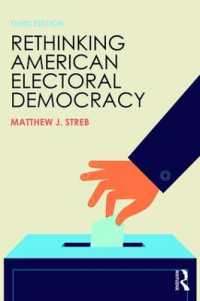 米国における選挙による民主主義再考（第３版）<br>Rethinking American Electoral Democracy (Controversies in Electoral Democracy and Representation) （3RD）