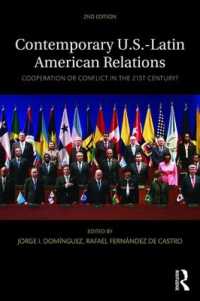 アメリカ－ラテンアメリカ間の関係（第２版）<br>Contemporary U.S.-Latin American Relations : Cooperation or Conflict in the 21st Century? (Contemporary Inter-american Relations) （2ND）