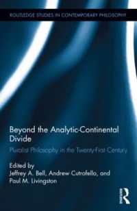 分析哲学と大陸哲学の分断を越えて：２１世紀の多元主義哲学<br>Beyond the Analytic-Continental Divide : Pluralist Philosophy in the Twenty-First Century (Routledge Studies in Contemporary Philosophy)