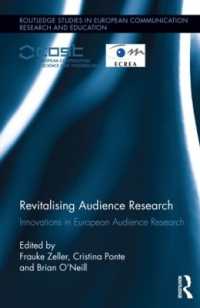 オーディエンス研究の再生<br>Revitalising Audience Research : Innovations in European Audience Research (Routledge Studies in European Communication Research and Education)