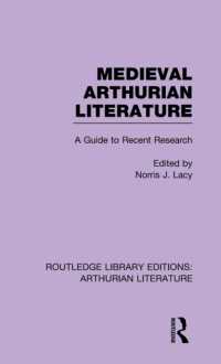 Medieval Arthurian Literature : A Guide to Recent Research (Routledge Library Editions: Arthurian Literature)