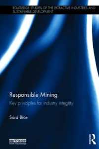 責任ある鉱業<br>Responsible Mining : Key Principles for Industry Integrity (Routledge Studies of the Extractive Industries and Sustainable Development)