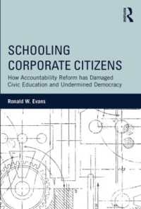 アカウンタビリティ改革と学校教育<br>Schooling Corporate Citizens : How Accountability Reform has Damaged Civic Education and Undermined Democracy