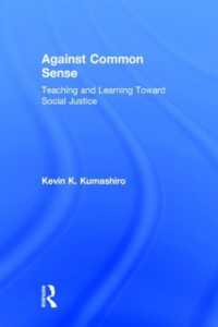 Against Common Sense : Teaching and Learning toward Social Justice
