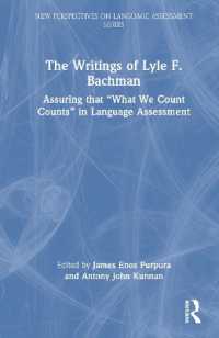 The Writings of Lyle F. Bachman : Assuring that 'What We Count Counts' in Language Assessment (New Perspectives on Language Assessment)