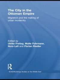 The City in the Ottoman Empire : Migration and the making of urban modernity (Soas/routledge Studies on the Middle East)