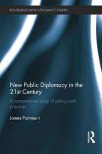 New Public Diplomacy in the 21st Century : A Comparative Study of Policy and Practice (Routledge New Diplomacy Studies)