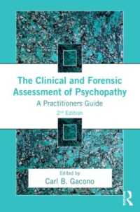 The Clinical and Forensic Assessment of Psychopathy : A Practitioner's Guide （2ND）