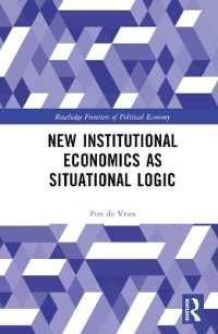 New Institutional Economics as Situational Logic : A Phenomenological Perspective (Routledge Frontiers of Political Economy)