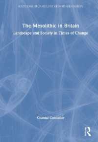 The Mesolithic in Britain : Landscape and Society in Times of Change (Routledge Archaeology of Northern Europe)