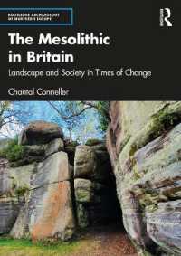 The Mesolithic in Britain : Landscape and Society in Times of Change (Routledge Archaeology of Northern Europe)