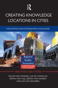 Creating Knowledge Locations in Cities : Innovation and Integration Challenges (Regions and Cities)