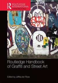 ラウトレッジ版　グラフィティ＆ストリート・アート・ハンドブック<br>Routledge Handbook of Graffiti and Street Art (Routledge International Handbooks)