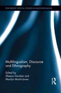 Multilingualism, Discourse, and Ethnography (Routledge Critical Studies in Multilingualism)