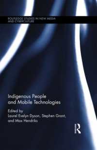 Indigenous People and Mobile Technologies (Routledge Studies in New Media and Cyberculture)