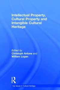 Intellectual Property, Cultural Property and Intangible Cultural Heritage (Key Issues in Cultural Heritage)