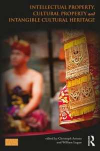 Intellectual Property, Cultural Property and Intangible Cultural Heritage (Key Issues in Cultural Heritage)