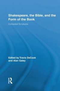Shakespeare, the Bible, and the Form of the Book : Contested Scriptures (Routledge Studies in Shakespeare)