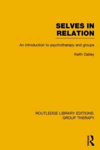 Selves in Relation (RLE: Group Therapy) : An Introduction to Psychotherapy and Groups (Routledge Library Editions: Group Therapy)