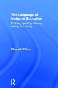 The Language of Inclusive Education : Exploring speaking, listening, reading and writing