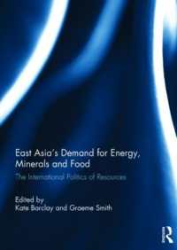 East Asia's Demand for Energy, Minerals and Food : The International Politics of Resources