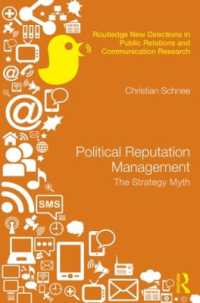 政治における評判管理<br>Political Reputation Management : The Strategy Myth (Routledge New Directions in PR & Communication Research)