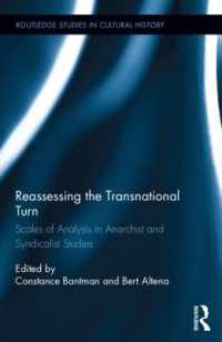 アナーキズム研究とトランスナショナルな転回<br>Reassessing the Transnational Turn : Scales of Analysis in Anarchist and Syndicalist Studies (Routledge Studies in Cultural History)