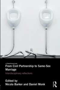 From Civil Partnership to Same-Sex Marriage : Interdisciplinary Reflections
