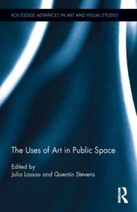公共空間とアート<br>The Uses of Art in Public Space (Routledge Advances in Art and Visual Studies)