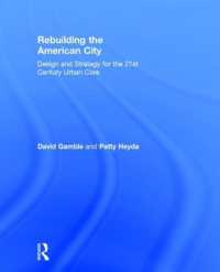 ２１世紀アメリカ都市再建のデザインと戦略<br>Rebuilding the American City : Design and Strategy for the 21st Century Urban Core