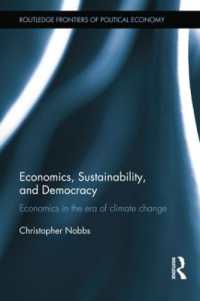 Economics, Sustainability, and Democracy : Economics in the Era of Climate Change (Routledge Frontiers of Political Economy)