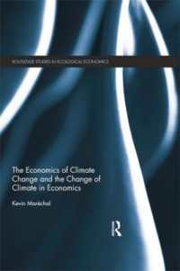 The Economics of Climate Change and the Change of Climate in Economics (Routledge Studies in Ecological Economics)