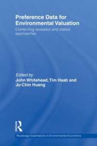 Preference Data for Environmental Valuation : Combining Revealed and Stated Approaches (Routledge Explorations in Environmental Economics)