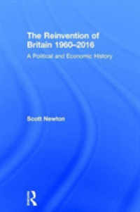 現代イギリス政治・経済史1960-2016年<br>The Reinvention of Britain 1960-2016 : A Political and Economic History