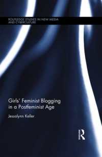 ポスト・フェミニズム時代の少女たちのフェミニスト・ブログ<br>Girls' Feminist Blogging in a Postfeminist Age (Routledge Studies in New Media and Cyberculture)