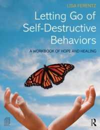 Letting Go of Self-Destructive Behaviors : A Workbook of Hope and Healing