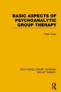 Basic Aspects of Psychoanalytic Group Therapy (RLE: Group Therapy) (Routledge Library Editions: Group Therapy)