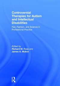 発達障害の治療をめぐる論争（第２版）<br>Controversial Therapies for Autism and Intellectual Disabilities : Fad, Fashion, and Science in Professional Practice （2ND）