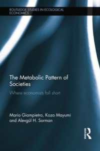 The Metabolic Pattern of Societies : Where Economists Fall Short (Routledge Studies in Ecological Economics)
