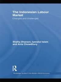 The Indonesian Labour Market : Changes and challenges (Routledge Studies in the Modern World Economy)