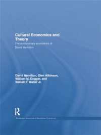 Cultural Economics and Theory : The Evolutionary Economics of David Hamilton (Routledge Advances in Heterodox Economics)