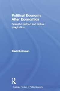 Political Economy after Economics : Scientific Method and Radical Imagination (Routledge Frontiers of Political Economy)