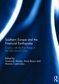 Southern Europe and the Financial Earthquake : Coping with the First Phase of the International Crisis (South European Society and Politics)