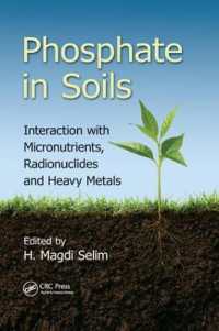 Phosphate in Soils : Interaction with Micronutrients, Radionuclides and Heavy Metals (Emergent Environmental Pollution)