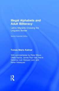 Illegal Alphabets and Adult Biliteracy : Latino Migrants Crossing the Linguistic Border, Expanded Edition （2ND）